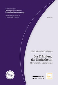Abbildung von: Die Erfindung der Kinästhetik - NWV im Verlag Österreich GmbH