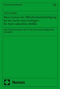 Cover: Neue Formen der &Ouml;ffentlichkeitsbeteiligung bei der Suche eines Endlagers f&uuml;r hoch radioaktive Abf&auml;lle - Nomos