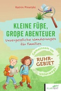 Cover: Kleine F&uuml;&szlig;e, gro&szlig;e Abenteuer im Ruhrgebiet - Klartext