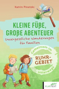 Abbildung von: Kleine Füße, große Abenteuer im Ruhrgebiet - Klartext