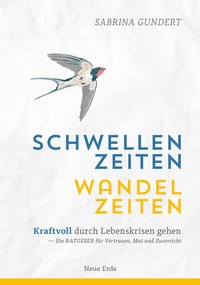 Abbildung von: Schwellenzeiten - Wandelzeiten - Neue Erde