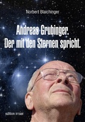 Cover: Andreas Grubinger. Der mit den Sternen spricht. - INNSALZ
