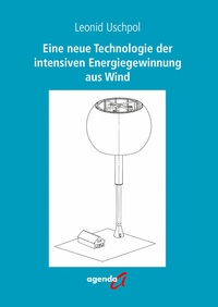 Abbildung von: Eine neue Technologie der intensiven Energiegewinnung aus Wind - agenda Münster