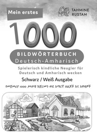 Abbildung von: Meine ersten 1000 Wörter Bildwörterbuch Deutsch-Amharisch, Tahmine und Rustam - Interkultura Verlag - Social Business Verlag