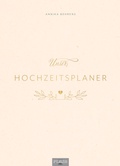 Cover: Unser Hochzeitsplaner - Wedding Planer und Erinnerungsalbum - Plaza