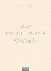 Abbildung von: Unser Hochzeitsplaner - Wedding Planer und Erinnerungsalbum - Plaza