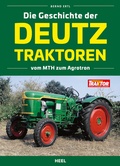 Cover: Die Geschichte der Deutz Traktoren - Heel