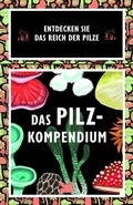 Cover: Das Pilz-Kompendium - Laurence King Verlag