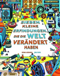 Abbildung von: Sieben kleine Erfindungen, die die Welt verändert haben - Laurence King Verlag
