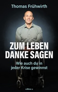 Cover: Zum Leben Danke sagen - edition a