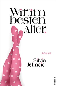Abbildung von: Wir im besten Alter - edition a