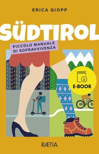 Abbildung von: Südtirol. Piccolo manuale di sopravvivenza - Edition Raetia