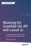 Cover: Mastering the Snowflake SQL API with Laravel 10 - APress
