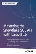 Cover: Mastering the Snowflake SQL API with Laravel 10 - APress