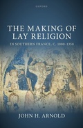 Abbildung von: The Making of Lay Religion in Southern France, c. 1000-1350 - OUP eBook
