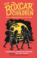 Cover: The Boxcar Children 100th Anniversary Edition - Random House Books for Young Readers