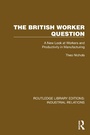 Cover: The British Worker Question - Routledge