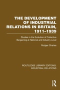 Cover: The Development of Industrial Relations in Britain, 1911-1939 - Routledge