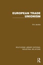 Cover: European Trade Unionism - Routledge