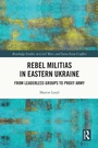 Bild: Rebel Militias in Eastern Ukraine - Routledge