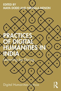 Abbildung von: Practices of Digital Humanities in India - CRC Press