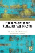Cover: Future Stories in the Global Heritage Industry - Routledge
