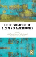 Cover: Future Stories in the Global Heritage Industry - Routledge