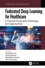 Cover: Federated Deep Learning for Healthcare - CRC Press