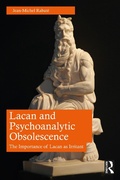Cover: Lacan and Psychoanalytic Obsolescence - Routledge