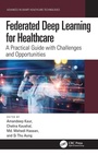 Cover: Federated Deep Learning for Healthcare - CRC Press