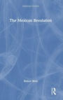 Cover: The Mexican Revolution - Routledge