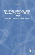 Cover: Supporting Early Childhood Practice Through Difficult Times - Routledge