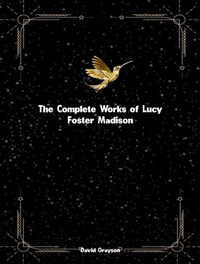 Abbildung von: The Complete Works of Lucy Foster Madison - New Wisdom Books