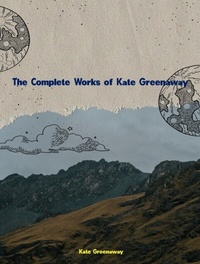 Abbildung von: The Complete Works of Kate Greenaway - Dream Books