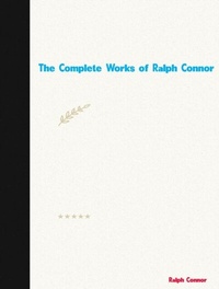 Abbildung von: The Complete Works of Ralph Connor - Dream Books