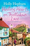 Cover: Healing Hearts on Thistledown Lane - Simon + Schuster LLC