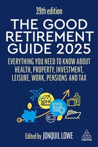 Enlarge image Cover: The Good Retirement Guide 2025 - Kogan Page Ltd