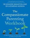 Cover: The Compassionate Parenting Workbook - Robinson