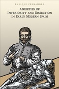 Cover: Anxieties of Interiority and Dissection in Early Modern Spain - University of Toronto Press
