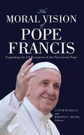 Cover: The Moral Vision of Pope Francis - Georgetown University Press