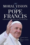 Cover: The Moral Vision of Pope Francis - Georgetown University Press