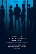 Cover: The CIA Intelligence Analyst - Georgetown University Press
