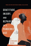 Cover: Gratitude, Injury, and Repair in a Pandemic Age - Georgetown University Press