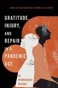 Cover: Gratitude, Injury, and Repair in a Pandemic Age - Georgetown University Press