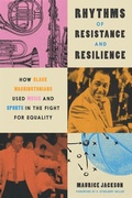 Cover: Rhythms of Resistance and Resilience - Georgetown University Press
