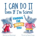 Cover: I Can Do It Even If I'm Scared - Sourcebooks Explore