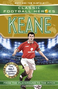 Abbildung von: Keane (Classic Football Heroes) - John Blake Publishing Ltd