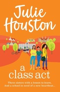 Cover: A Class Act - Boldwood Books Ltd