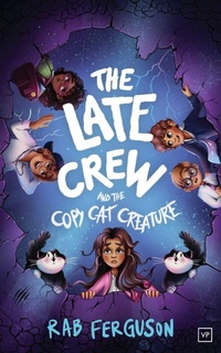 Enlarge image Cover: The Late Crew and the Copy Cat Creature - Valley Press