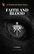 Cover: Faith And Blood (The Family Of Thunder, #2) - S. Wallace
